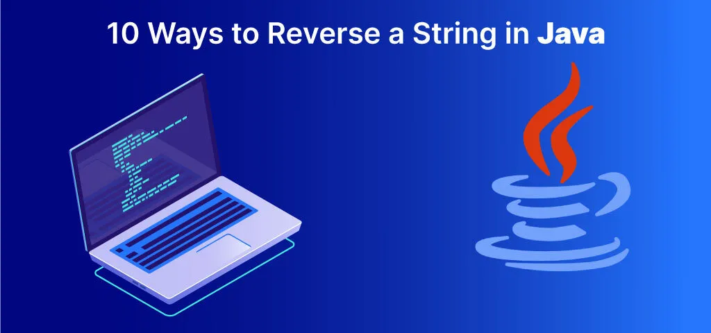 10 Ways to Reverse a String in Java